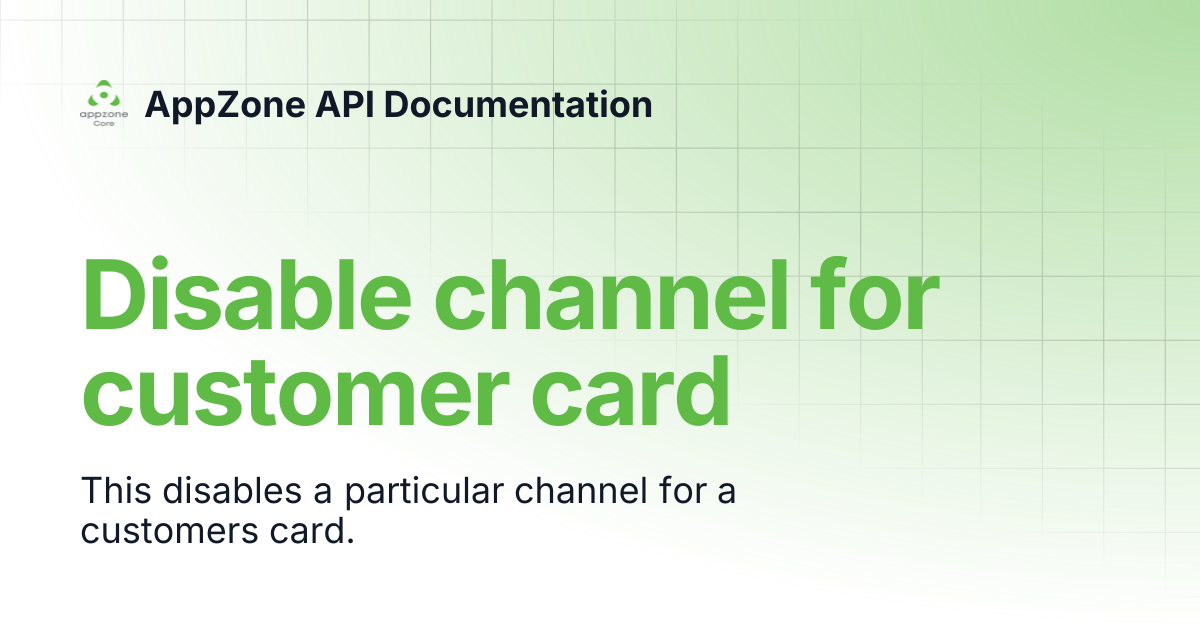 Disable channel for customer card | AppZone API Documentation