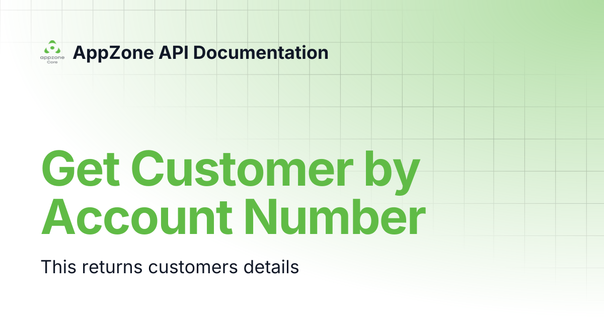 Get Customer by Account Number | AppZone API Documentation